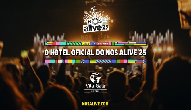 Vila Galé é rede de hotéis oficial do festival NOS Alive